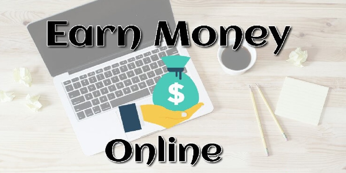 Earn Money Online using Five Methods